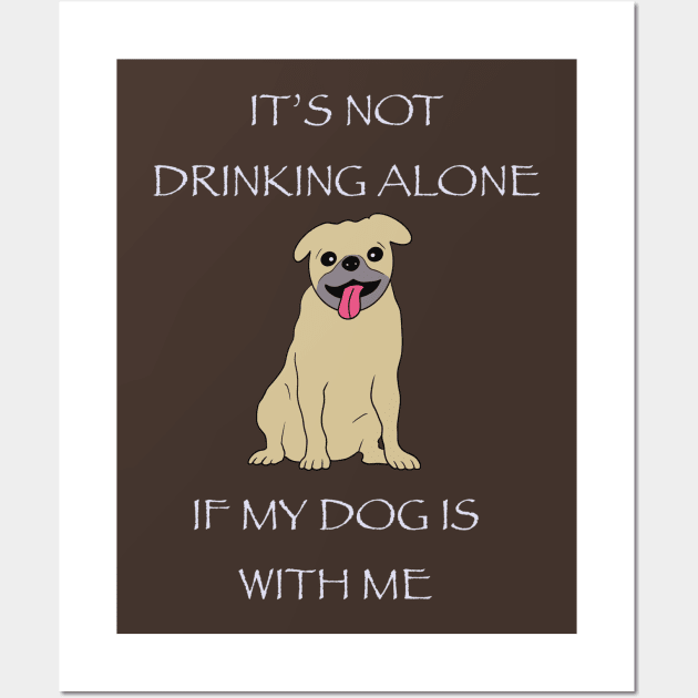 Drinking with My Pup Wall Art by joefixit2